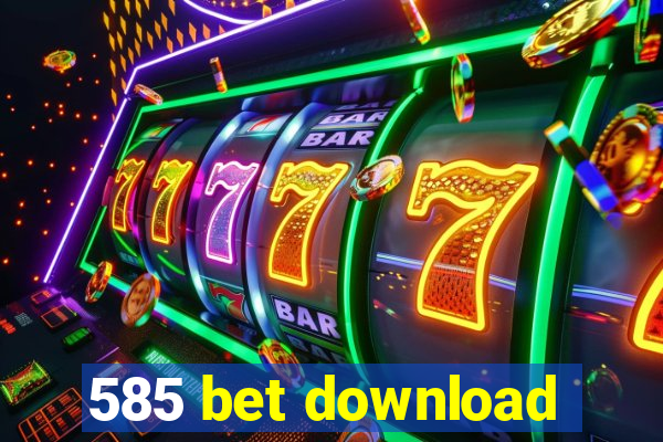 585 bet download